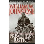 WILLIAM W JOHNSTONE Preacher/First Mountain Man: Preacher's Justice (Series #10) (Paperback)