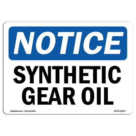 OSHA Notice Sign - Synthetic Gear Oil | Choose from: Aluminum, Rigid Plastic or Vinyl Label Decal | Protect Your Business, Construction Site, Warehouse & Shop Area |  Made in the