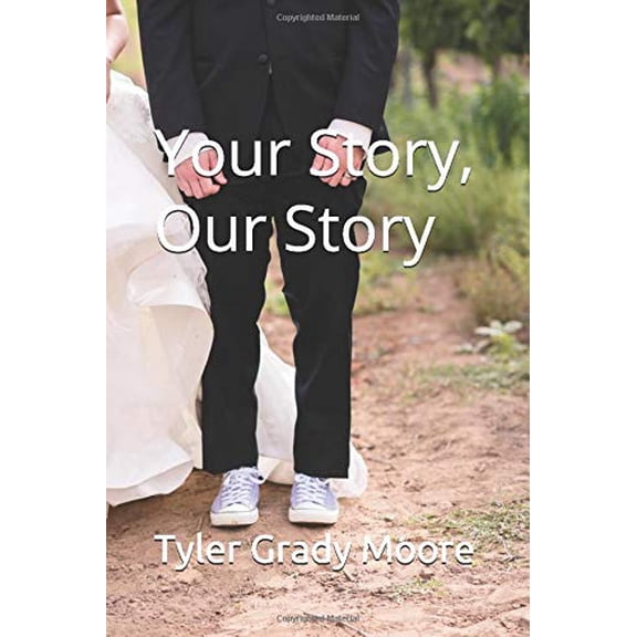 Your Story, Our Story: Intentionally Dating on Purpose (Paperback)