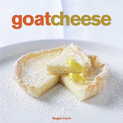 Pre-Owned Goat Cheese (Hardcover) 1423603680 9781423603689