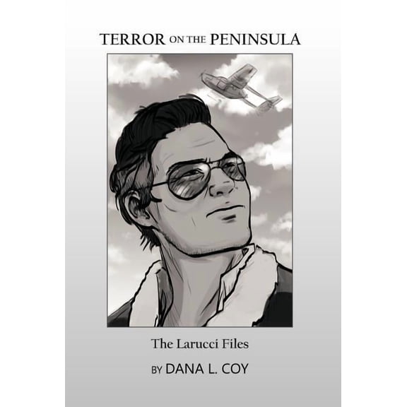 Terror on the Peninsula: The Larucci Files (Hardcover)
