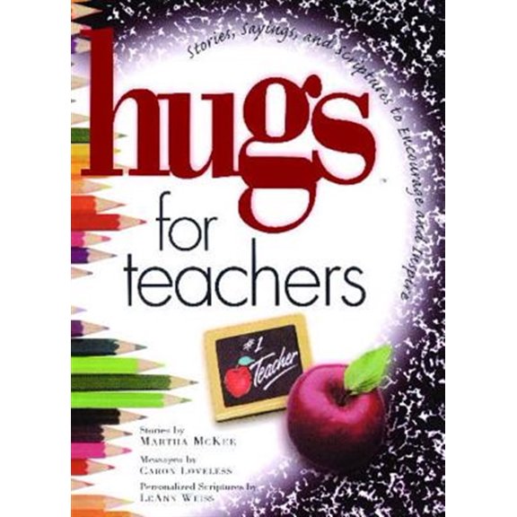 Pre-Owned Hugs for Teachers: Stories, Sayings, and Scriptures to Encourage and (Paperback) 1476738122 9781476738123