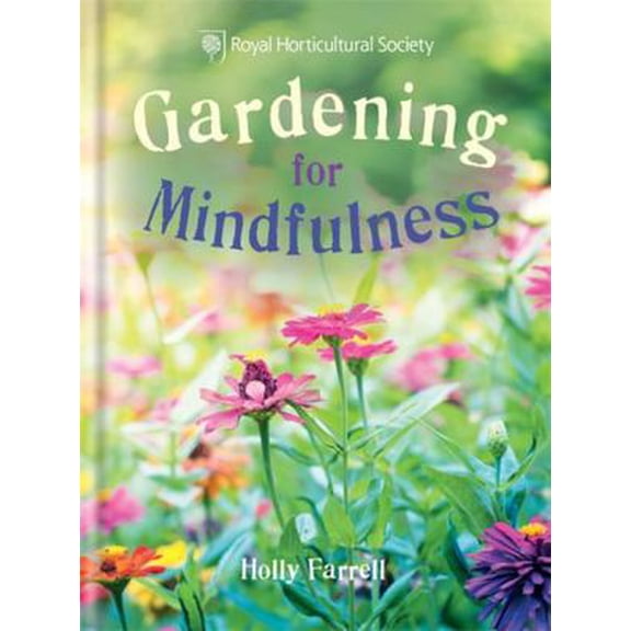 Pre-Owned RHS Gardening for Mindfulness (Hardcover) 178472274X 9781784722746