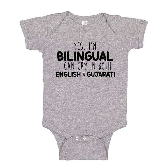 Yes I'm Bilingual I Can Cry In Both English And Gujarati Baby Bodysuit One Piece NB Athletic Heather
