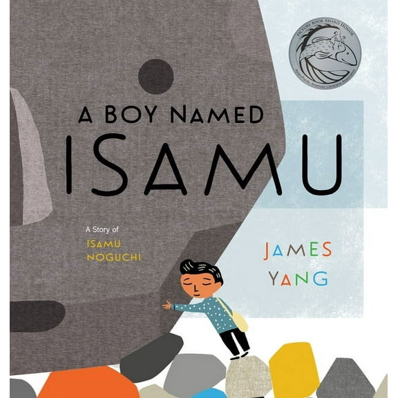A Boy Named Isamu: A Story of Isamu Noguchi, (Hardcover)