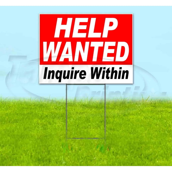 Help Wanted Inquire Within (18" x 24") Yard Sign, Includes Metal Step Stake