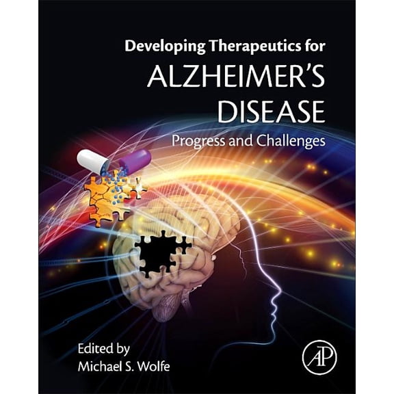 Developing Therapeutics for Alzheimer's Disease: Progress and Challenges, (Hardcover)
