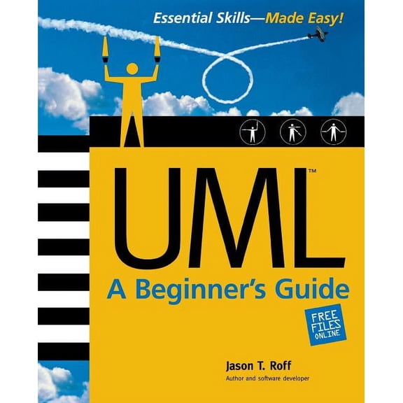 Beginner's Guides (Osborne) Uml: A Beginner's Guide, (Paperback)