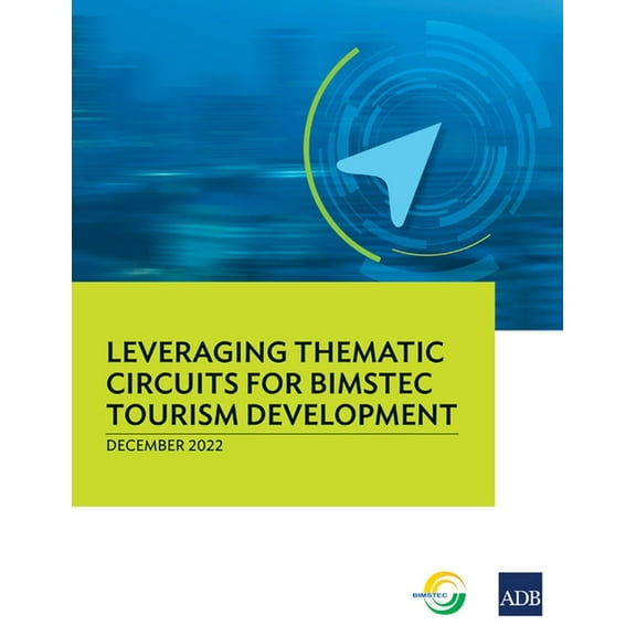Leveraging Thematic Circuits for Bimstec Tourism Development, (Paperback)