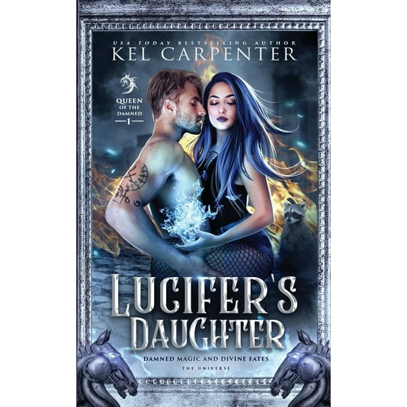 Damned Magic and Divine Fates: Queen of Lucifer's Daughter: A Reverse Harem Paranormal Romance, Book 1, (Paperback)