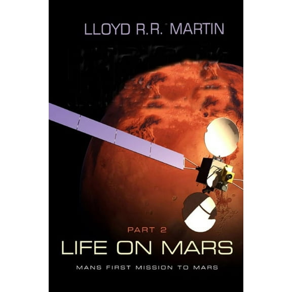 Thrones of Mars Life on Mars: Mans first mission to Mars, Book 2, (Paperback)
