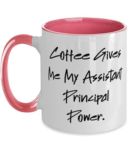 Two Tone 11oz Mug Coffee Gives Me My Assistant Principal Power Assistant Principal Present From Boss Fun Cup For Men Women