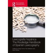 Routledge Spanish Language Handbooks LexicografÃa hispÃ¡nica / The Routledge Handbook of Spanish Lexicography, (Hardcover)