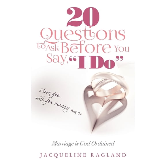 20 Questions to Ask Before You Say, I Do: Marriage is God Ordained (Paperback)