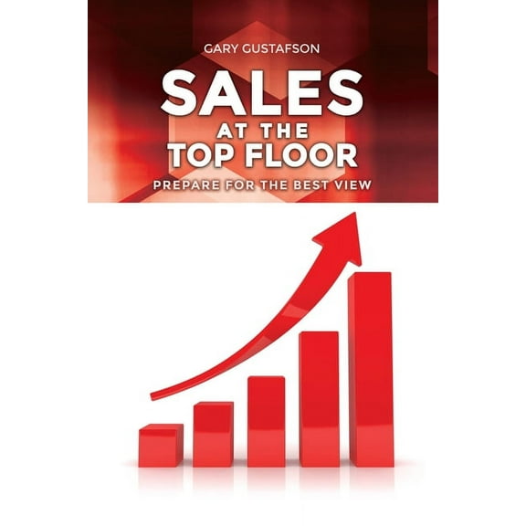 Sales at the Top Floor: Prepare for the Best View