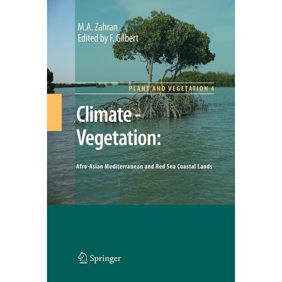 Plant and Vegetation Climate - Vegetation:: Afro-Asian Mediterranean and Red Sea Coastal Lands, Book 4, (Paperback)