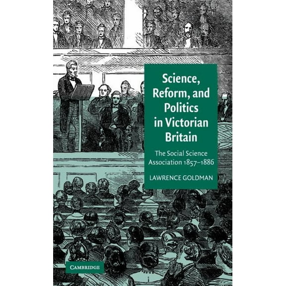 Science, Reform, and Politics in Victorian Britain, (Hardcover)