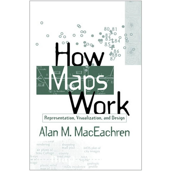 How Maps Work: Representation, Visualization, and Design, (Paperback)