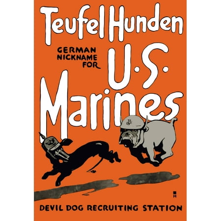 Vintage World War One poster of a Marine Corps bulldog chasing a German dachshund It reads Teufel Hunden German Nickname For US Marines Devil Dog Recruiting Station Poster Print (8 x