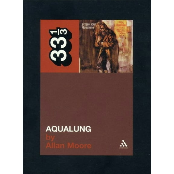 33 1/3: Jethro Tull's Aqualung (Paperback)