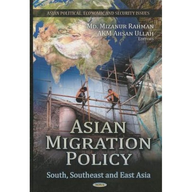 Asian Migration Policy: South, Southeast and East Asia