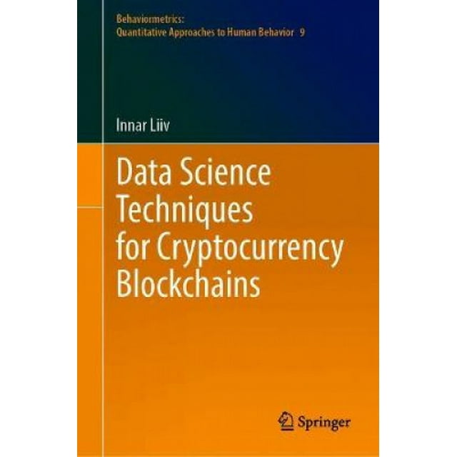 Techniques de Science des Données pour Blockchains de Cryptomonnaie (Behaviormétrie : Approches Quantitatives du Comportement Humain)