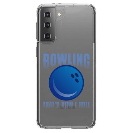 DistinctInk Clear Hybrid Case for Samsung Galaxy S21 Plus (6.7 Screen) - Bowling That s How I Roll - Wireless Charging Compatible