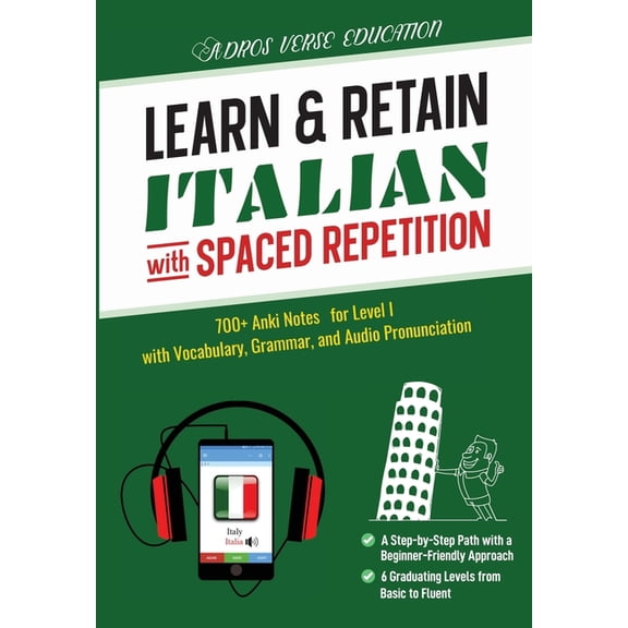 Learn & Retain Languages with Spaced Rep Learn & Retain Italian with Spaced Repetition: 700 Anki Notes for Level I with Vocabulary, Grammar, & Audio Pronunciati, (Paperback)