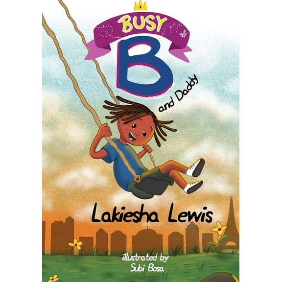 Busy B Busy B and Daddy, Book 1, (Paperback)