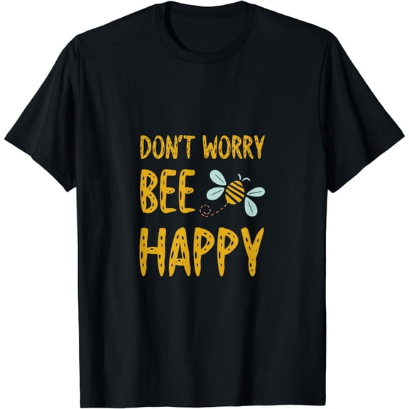 Don't Worry Bee Happy T-Shirt