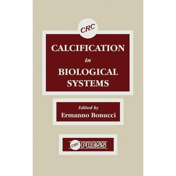 Calcification in Biological Systems, (Hardcover)