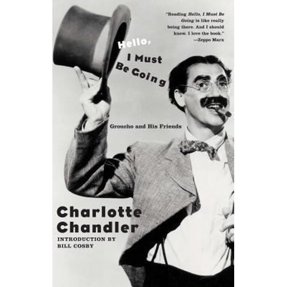 Pre-Owned Hello, I Must Be Going: Groucho and His Friends (Paperback) 1416544224 9781416544227