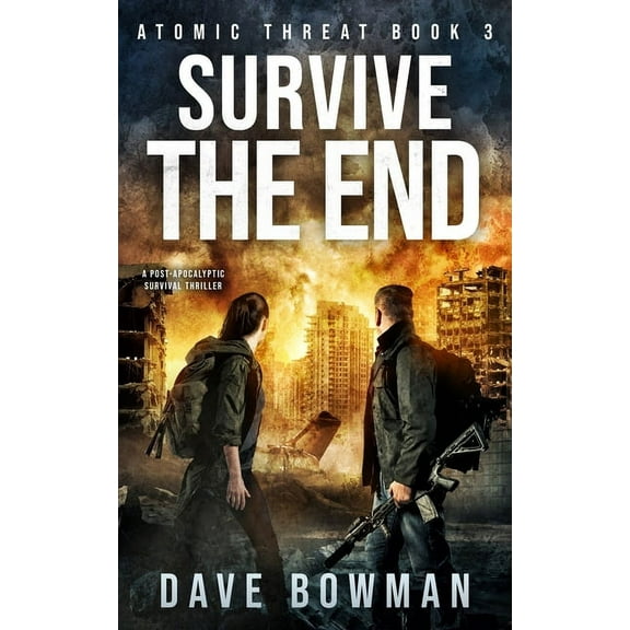 Atomic Threat: Survive the End: A Post-Apocalyptic Survival Thriller (Paperback)