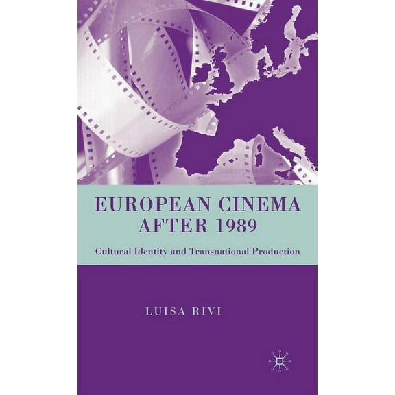 European Cinema After 1989: Cultural Identity and Transnational Production, (Hardcover)
