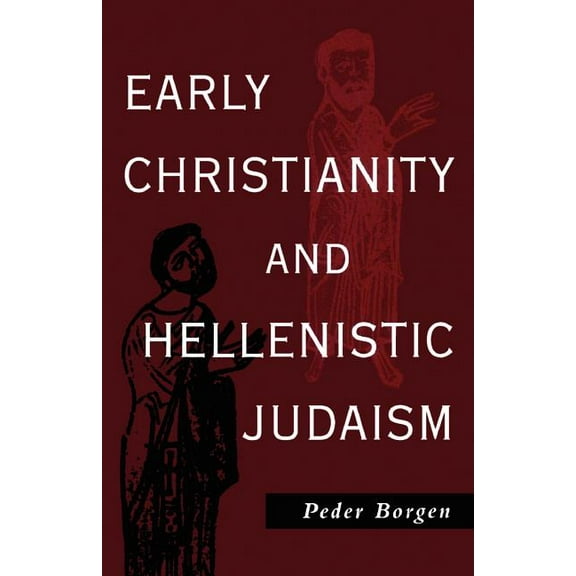 Early Christianity and Hellenistic Judaism, (Paperback)