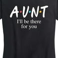 thumbnail image 3 of Instant Message - I'll Be There For You - Women's Short Sleeve Graphic T-Shirt, 3 of 6