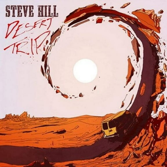 Steve Hill - Desert Trip - Music & Performance - Vinyl