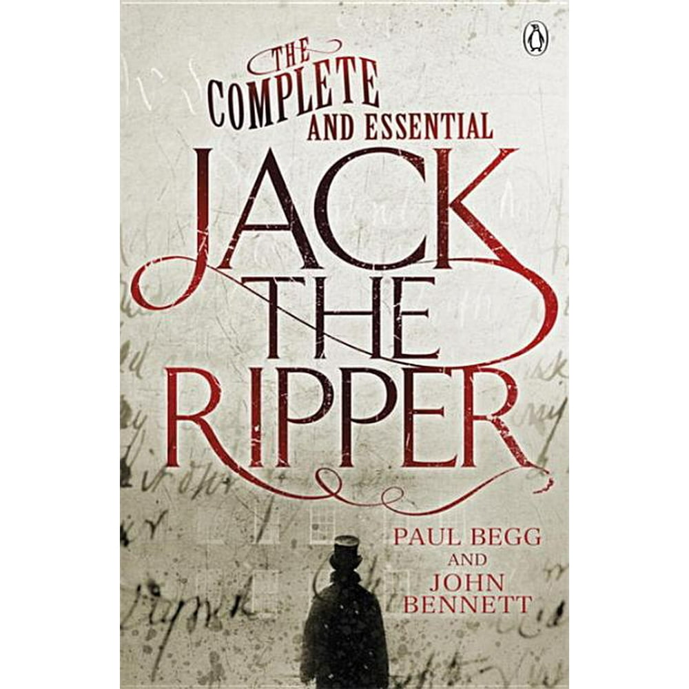 The Complete and Essential Jack the Ripper (Paperback)