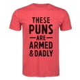 thumbnail image 2 of Instant Message - These Puns Are Armed And Dadly - ADULT SHORT SLEEVE TEE, 2 of 6