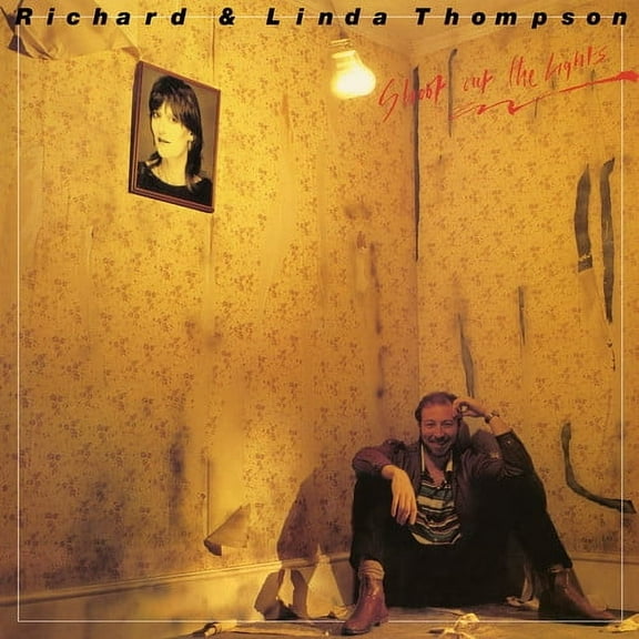Richard Thompson & Linda - Shoot Out The Lights - Music & Performance - Vinyl