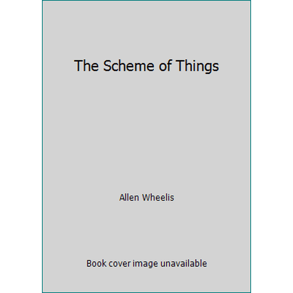 Pre-Owned The Scheme of Things (Hardcover) 0151795738 9780151795734