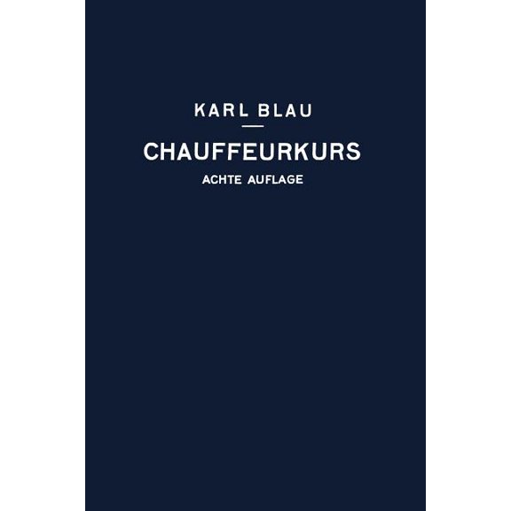 Chauffeurkurs: Leichtverständliche Vorbereitung Zur Chauffeurprüfung, (Paperback)