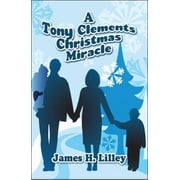 A Tony Clements Christmas Miracle 1606106848 (Paperback - Used)