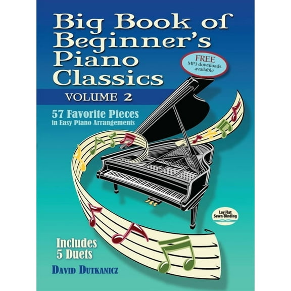 Dover Classical Piano Music for Beginner Big Book of Beginner's Piano Classics Volume Two: 57 Favorite Pieces in Easy Piano Arrangements with Downloadable M, (Paperback)