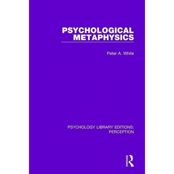 Psychology Library Editions: Perception Psychological Metaphysics, (Paperback)