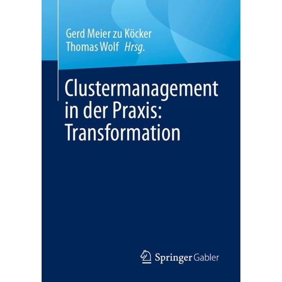 Clustermanagement in Der Praxis: Transformation, (Paperback)