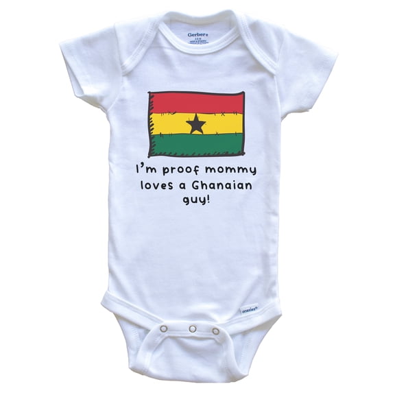I'm Proof Mommy Loves A Ghanaian Guy Ghana Flag Baby Bodysuit