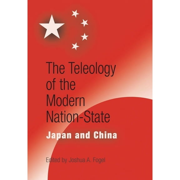 Encounters with Asia The Teleology of the Modern Nation-State: Japan and China, (Hardcover)