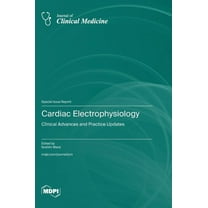Cardiac Electrophysiology: Clinical Advances and Practice Updates, (Hardcover)