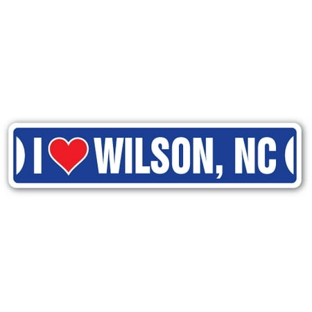 I LOVE WILSON, NORTH CAROLINA Street Sign nc city state us wall road décor